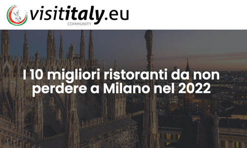 I 10 migliori ristoranti da non perdere a Milano nel 2022